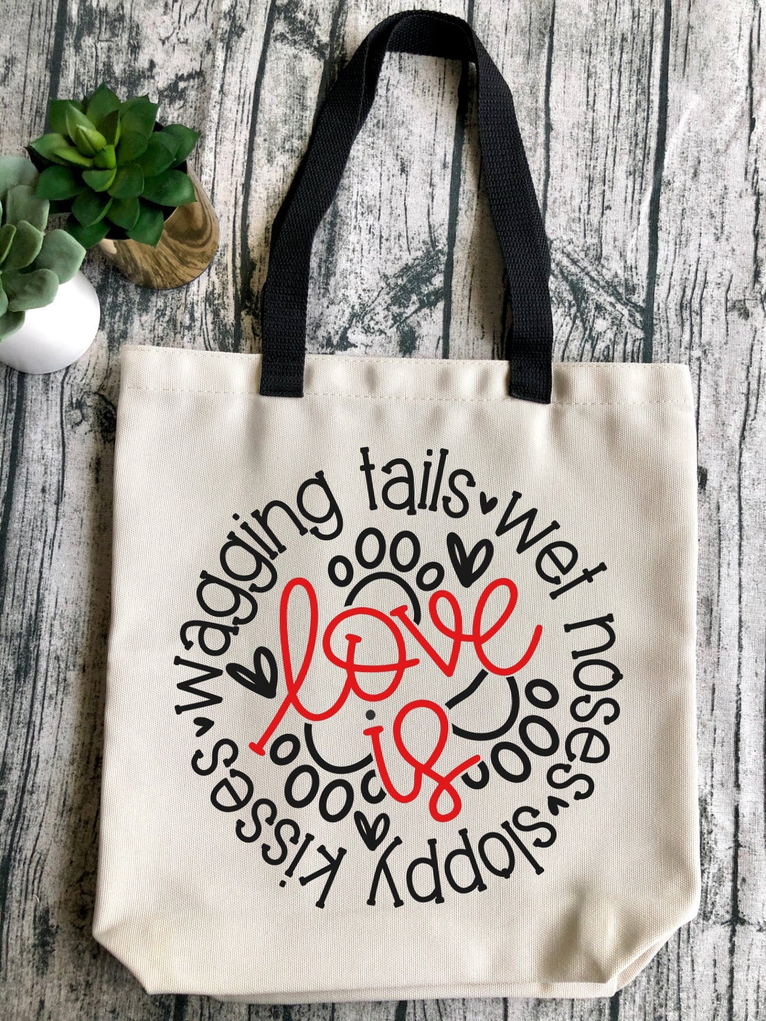 Love is Wet Noses Sloppy Kisses Wagging Tails Dog Small/ Large - Etsy