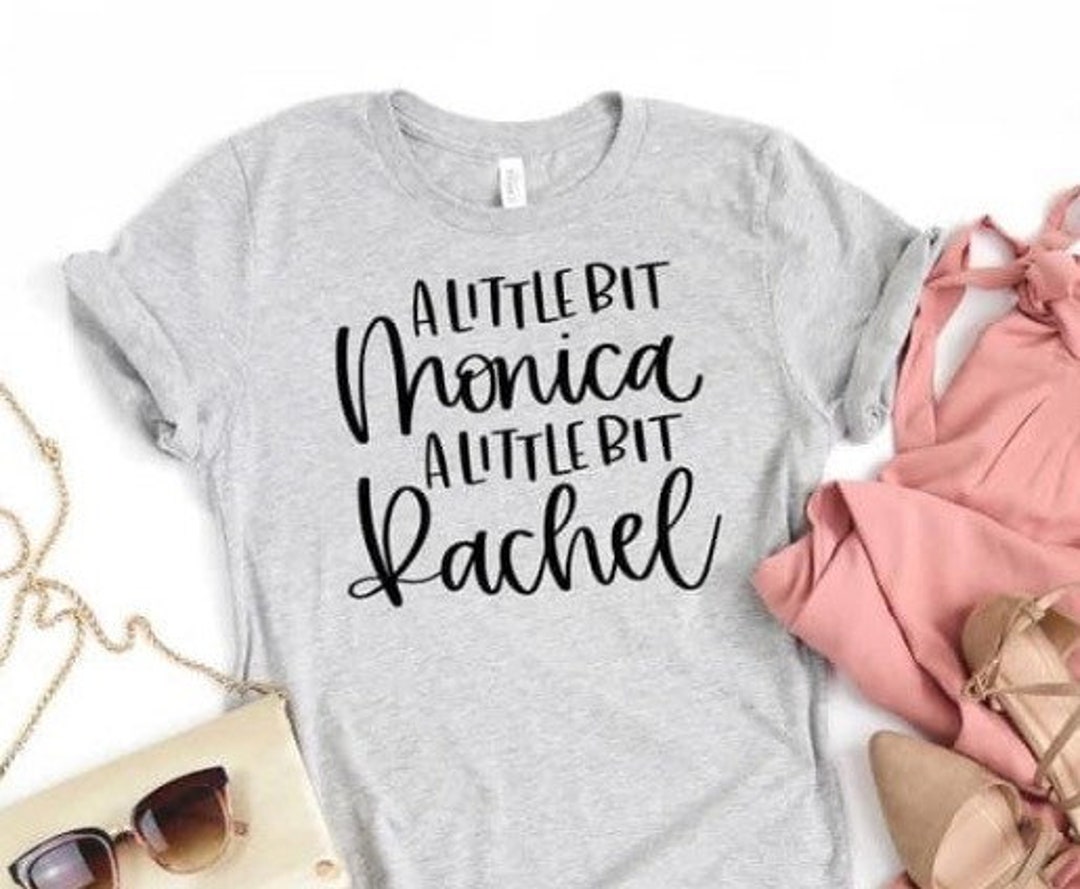 A Little Bit of Monica, A Little Bit of Rachel Etsy