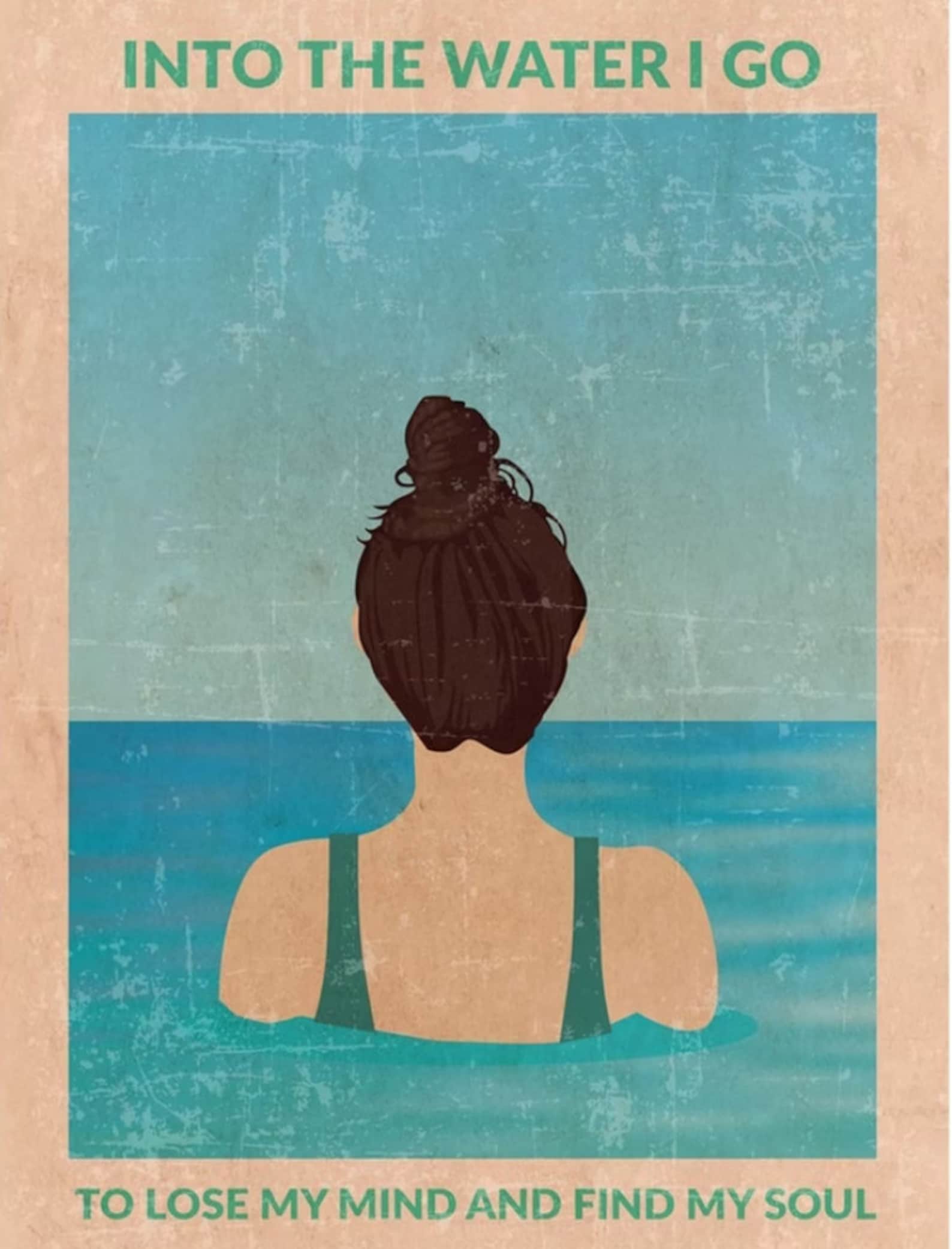 Into the Water I Go to Lose My Mind and Find My Soul Vintage Etsy UK