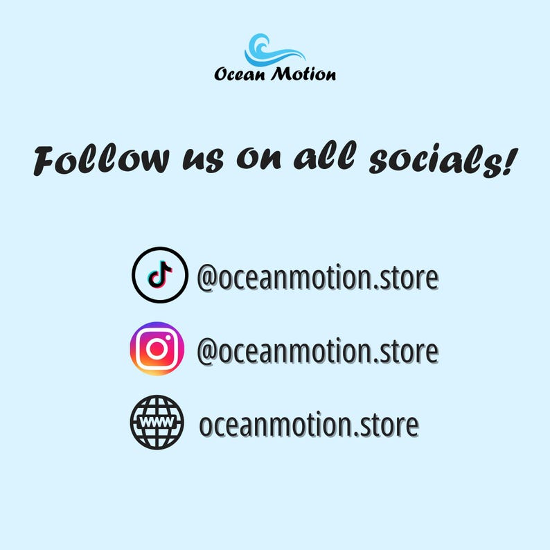Op de afbeelding: Lichtblauwe achtergrond met de tekst "Ocean Motion" en "Follow us on all socials!". Bevat social media-iconen voor TikTok, Instagram en een website, elk met de handle @oceanmotion.store.