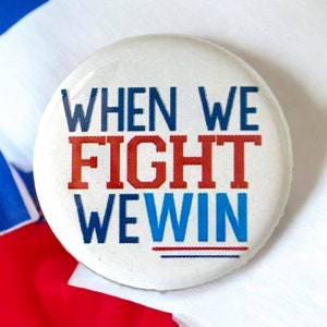 When We Fight We Win Kamala Harris 2024 Inspired Pin Pinback Magnet Badge