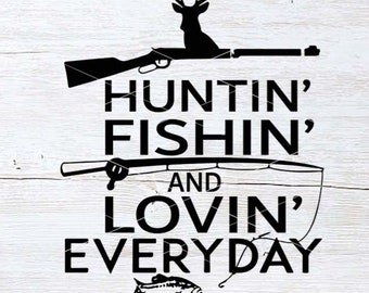 Download Huntin Fishin Lovin Etsy