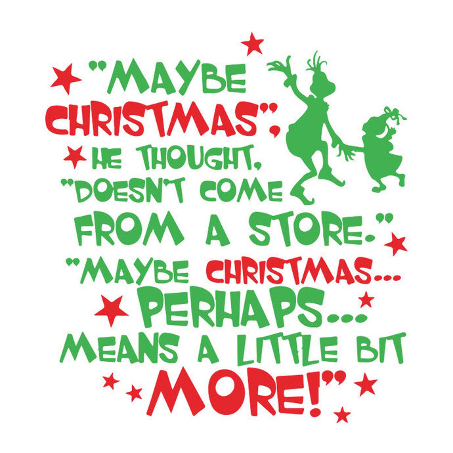 The Grinch Quote SVG PNG Grinch christmas Maybe Christmas | Etsy