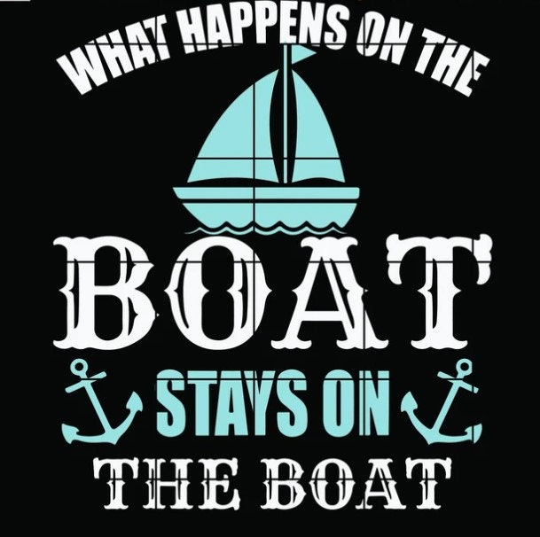 What Happens On The Boat Stays On The Boat Funny Boating | Etsy
