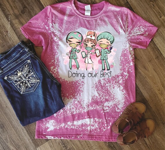 Nurse Doing Our Best Bleached Shirt Virus Support Nurse Etsy Nurse Doing Our Best Bleached Shirt Virus Support Nurse Etsy
