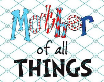Free Free 341 Mother Of All Things Svg SVG PNG EPS DXF File