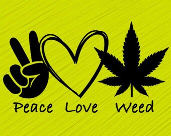 Download Peace Love Weed Etsy