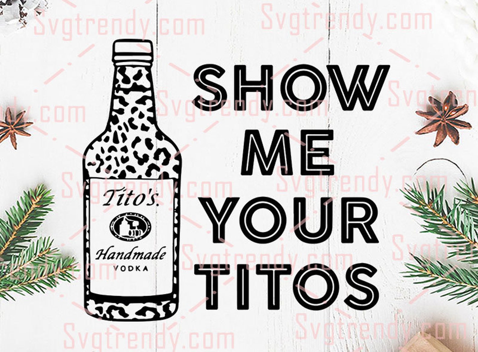 Show Me Your Titos SVG Handmade Vodka SVG Titos Whiskey Etsy