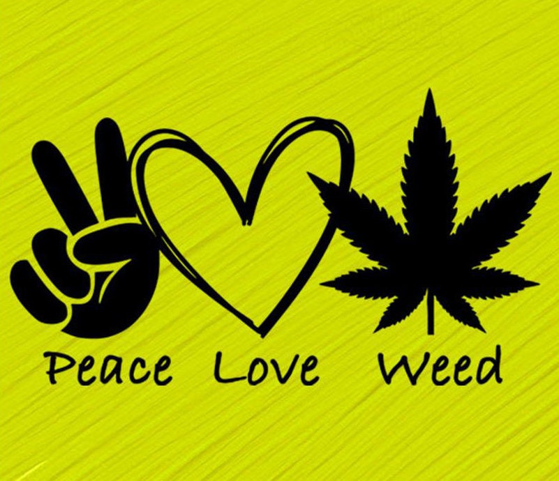 Peace Love Weed svg Marijuana Leaf svg Cannabis svg Funny | Etsy