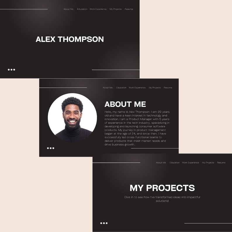 May include: A black and white website design with the text "ALEX THOMPSON" in large white letters at the top. The website has sections for "About Me", "Education", "Work Experience", "My Projects", and "Resume". The "About Me" section features a headshot of a smiling man with a black turtleneck shirt. The text in the "About Me" section reads: "Hello, my name is Alex Thompson. I am 20 years old and have a keen interest in technology and innovation. I am a Product Manager with 5 years of experience in the tech industry, specializing in developing and launching consumer software products. My journey in product management began at the age of 24, and since then I have successfully led cross-functional teams to deliver products that meet market needs and drive business growth."