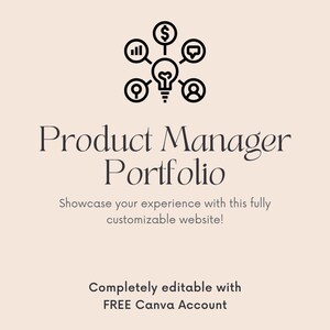 May include: A black and white illustration of a lightbulb with icons representing different aspects of product management, such as money, data, communication, research, and people. The text "Product Manager Portfolio" is below the illustration, and the text "Showcase your experience with this fully customizable website!" is below that. The text "Completely editable with FREE Canva Account" is at the bottom of the image.