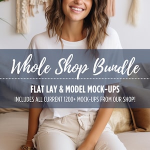 May include: A woman wearing a white t-shirt and light beige jeans is sitting on a couch. The text "Whole Shop Bundle" is displayed in a blue banner above her. The text "FLAT LAY & MODEL MOCK-UPS" is displayed in a smaller white banner below the blue banner. The text "INCLUDES ALL CURRENT 1200+ MOCK-UPS FROM OUR SHOP!" is displayed in a smaller white banner below the second banner.