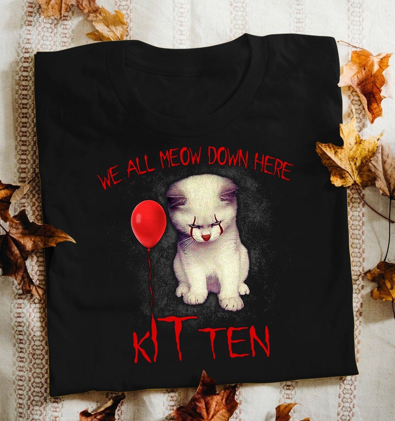We All Meow Down Here Kitten IT Clown Shirt Kitten Clown Shirt | Etsy