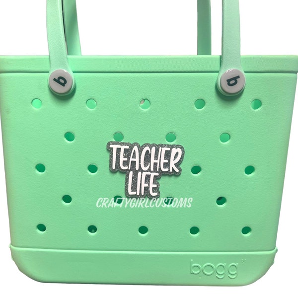 TEACHER LIFE Bogg Bag Bit - TEACHER Bogg charm - Teacher glitter Bogg bag charm