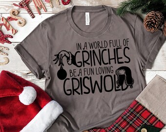 In A World Full Of Grinches Be A Fun Loving Griswold PNG File, Digital File