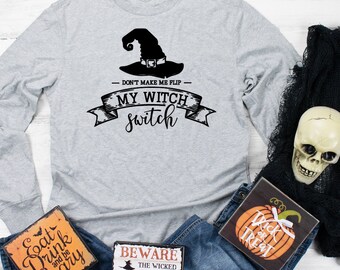 Don't Make Me Flip My Bitch Switch PNG File, Digital File