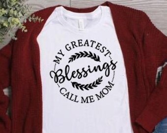 My Greatest Blessings Call Me Mom PNG File, Digital File