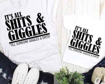 It's All Shits and Giggles - 'Till Someone Giggles and Shits Digital PNG File, Digital File