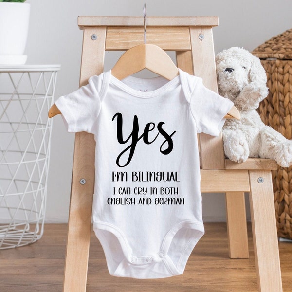 Yes I'm Bilingual I Can Cry In Both English And German Funny Body suit, Newborn Outfit, Custom Baby Shower Gift, Funny Bodysuit, Baby Romper