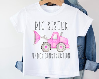 Big Sister T-Shirt, Big Sister Under Construction T-Shirt, Promoted To Big Sister, Pregnancy announcement, I'm Going To Be A Big Sister