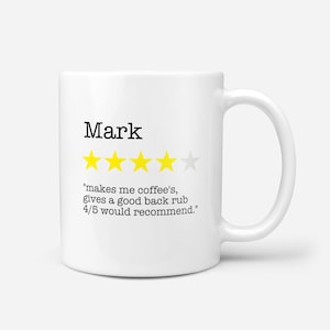 Personalised Funny Review Mug, Joke, Good humour, Boyfriend / Girlfriend, Valentines Gift, Anniversary Mug, Novelty Mug, Funny Gift