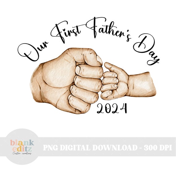 Our First Fathers Day PNG, Mug png, T-shirt PNG, Sublimation,Sublimation design, DTF png, Daddy and me, father and son daughter, hands png