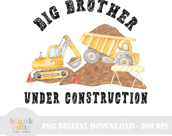 Big brother under construction png, Big Brother PNG Digital Download, Sublimation Design Downloads, Pregnancy Announcement Png, Sibling Gift