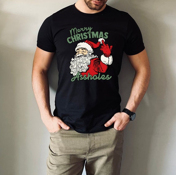 Christmas T-Shirt for Men, Funny Men's T-Shirt, Merry Christmas Assholes, Men's Christmas T, Funny Christmas T-Shirt, Kris Kringle
