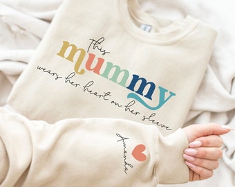 I Wear My Heart On My Sleeve Sweatshirt, Mummy Sweatshirt, Mothers Day Gift, Personalised Mum Gift, Mum Jumper, Personalised Sweater