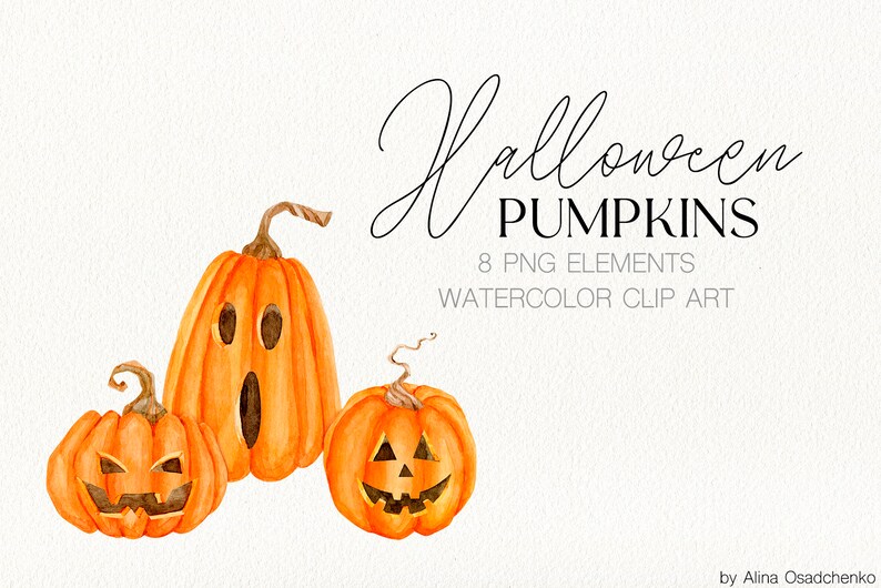 May include: Three watercolor pumpkins with different facial expressions. The pumpkins are orange with black eyes, noses, and mouths. The text "Halloween Pumpkins" is written in black cursive above the pumpkins. The text "8 PNG Elements Watercolor Clip Art" is written in black below the pumpkins. The text "by Alina Osadchenko" is written in black at the bottom of the image.
