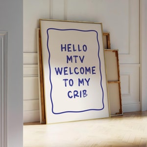 Stampa Welcome To My Crib, poster tipografico alla moda, Hello MTV Wall Art, arredamento per la casa, arte murale per corridoio, poster tipografico - file digitale