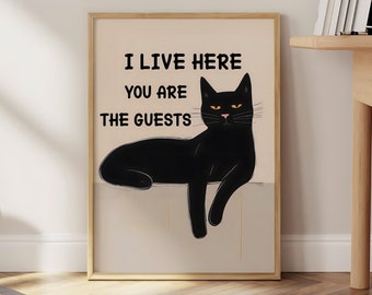 Impresión divertida de gato negro, póster de gato que vivo aquí, arte de pared de regalo para mamá gata, impresión de gato negro de moda, póster para amantes de los gatos, arte humorístico (marco opcional)