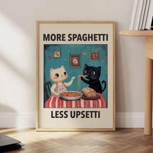 More Spaghetti Less Upsetti Cat Poster, Italian Kitchen Print, Funny Cats Wall Art, Retro Diner Poster, Pasta Print - Optional Frame