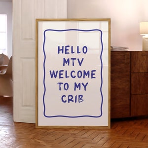 Welcome To My Crib Print, Trendy Typography Poster, Hello MTV Wall Art, Home Decor, Hallway Wall Art, Typography Poster - Optional Frame