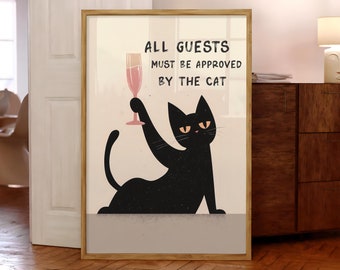 All Guests Must Be Approved by the Cat Print, Funny Black Cat Poster, Trendy Black Cat Wall Art, Cat Lover Gift Poster -  Optional Frame