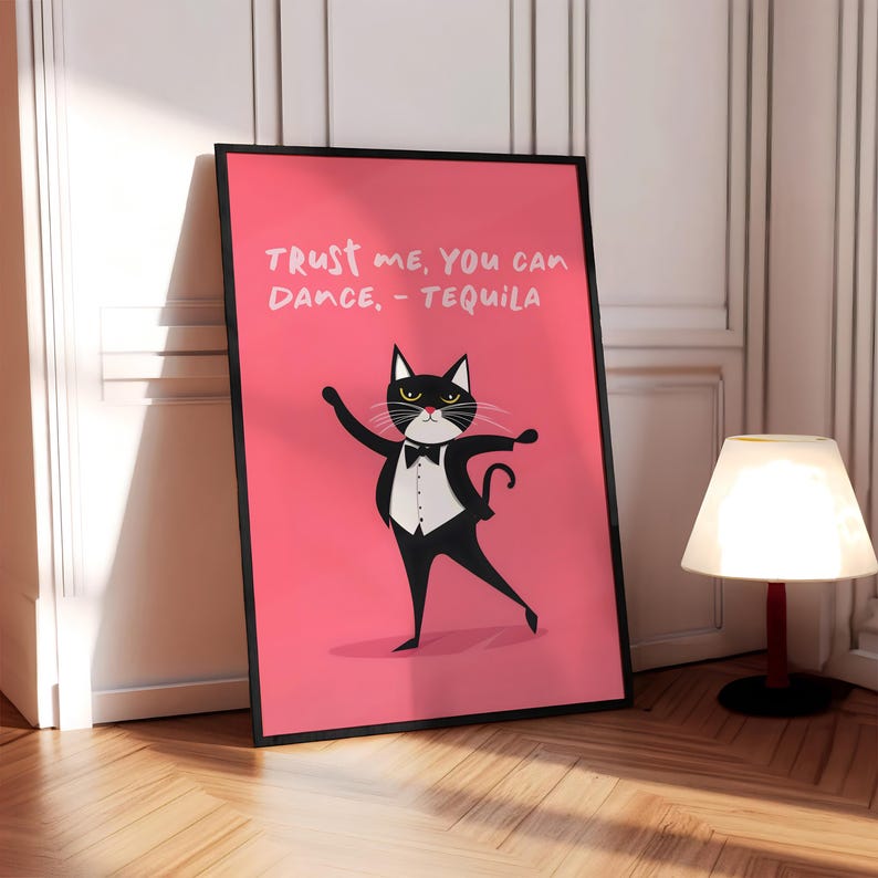 Funny Dancing Cat Poster, Trendy Alcohol Quote Print, Tequila Wall Art