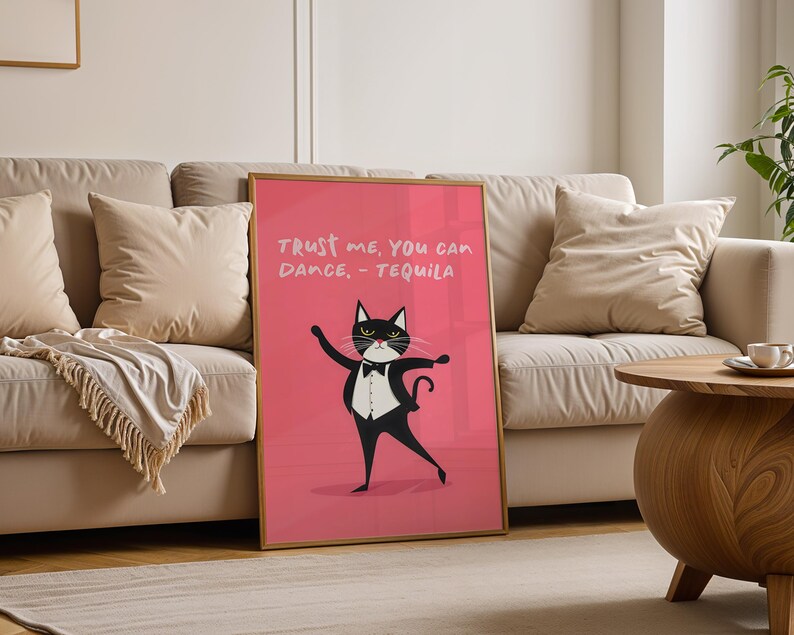 Funny Dancing Cat Poster, Trendy Alcohol Quote Print, Tequila Wall Art