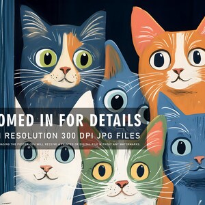 May include: A digital illustration of five cats peeking out from behind a blue door. The cats are all different colors and have large, expressive eyes. The text "ZOOMED IN FOR DETAILS HIGH RESOLUTION 300 DPI JPG FILES AFTER PURCHASING THE POSTER, YOU WILL RECEIVE A PRINTED OR DIGITAL FILE WITHOUT ANY WATERMARKS." is at the bottom of the image.