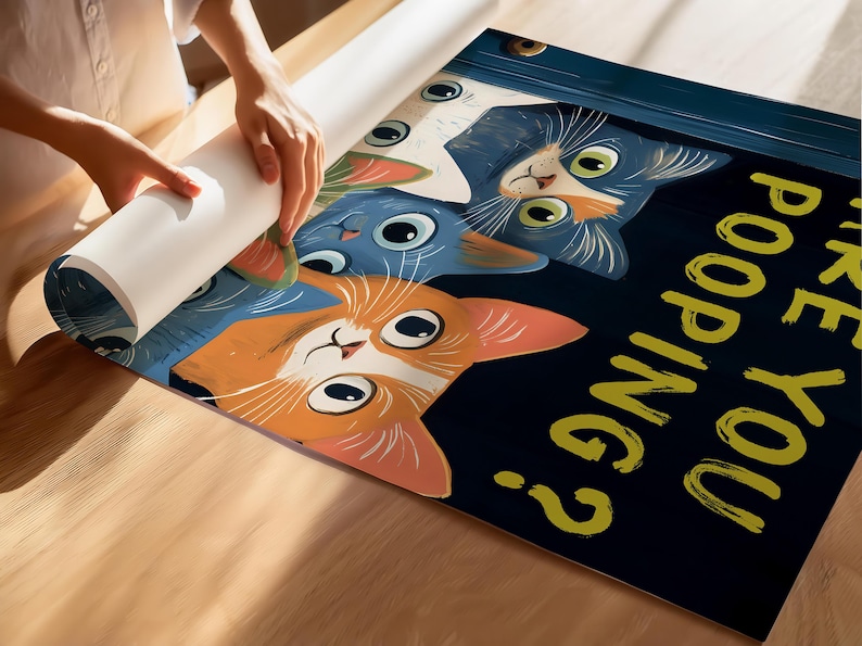May include: A black and blue poster with three cats peeking out from behind a door. The cats are orange, blue, and white. The text on the poster reads "Are you pooping?" in yellow letters.