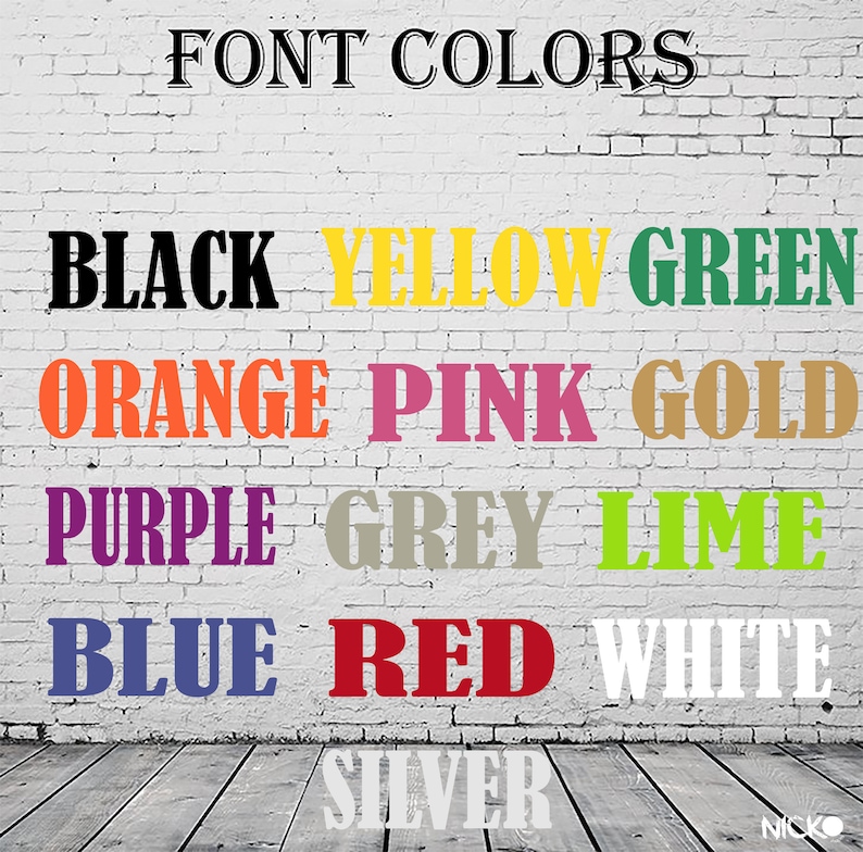 May include: Image displaying a variety of font colors against a white brick wall. The text "FONT COLORS" is at the top. Below, various colors are displayed: black, yellow, green, orange, pink, gold, purple, grey, lime, blue, red, white, and silver.