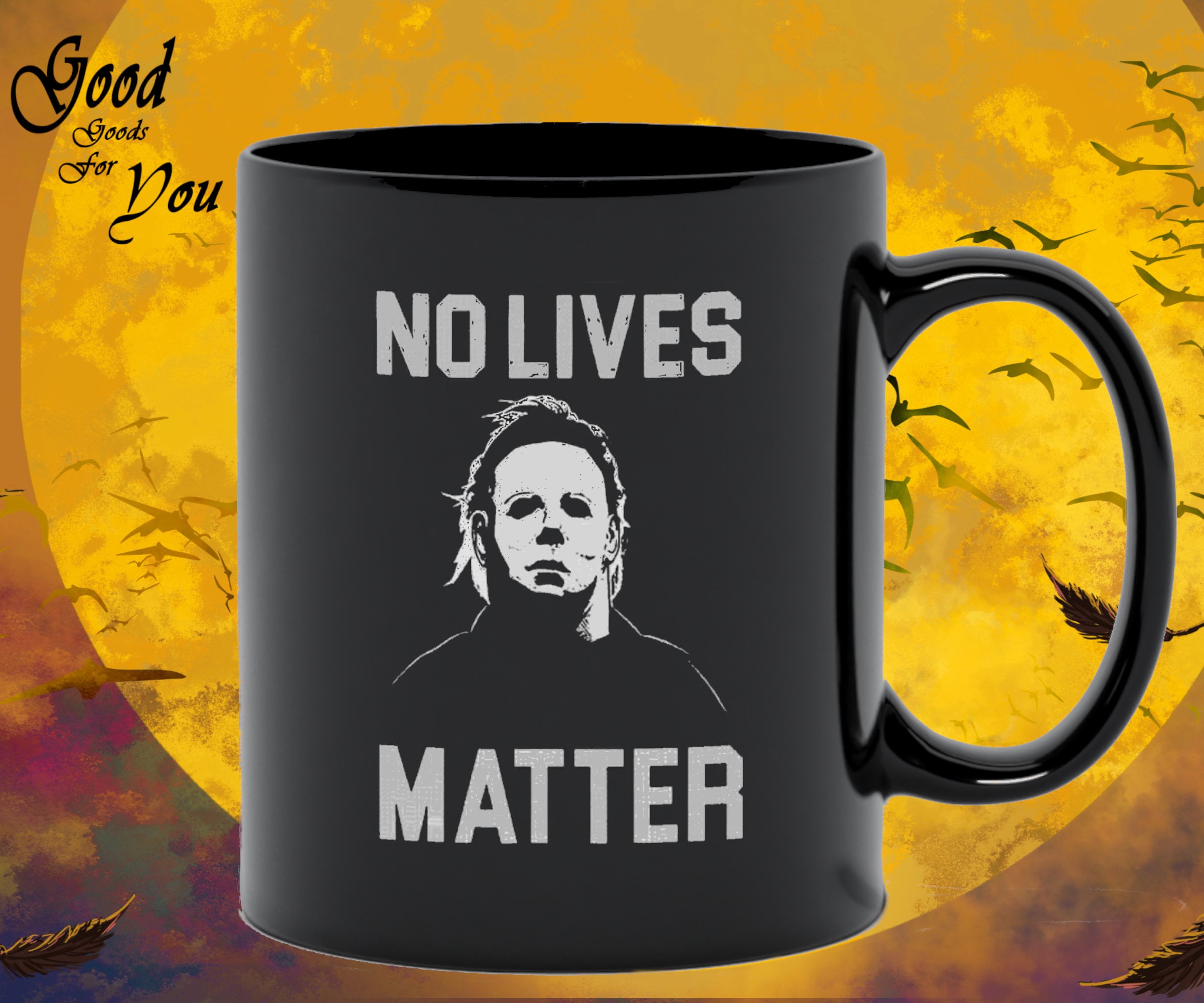 Horror Movie mug No Lives Matter Coffee Cup Michael Myers | Etsy