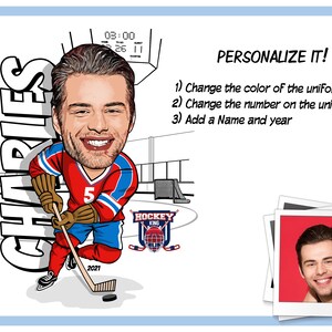 May include: A cartoon illustration of a hockey player wearing a red, white, and blue uniform with the number 5 on the front. The player is holding a hockey stick and is on the ice. The text "CHARLES" is written in large letters to the left of the player. The text "HOCKEY KING" is written in a banner above the player's right foot. The text "2021" is written below the player's right foot. The text "PERSONALIZE IT!" is written in the upper right corner of the image. The text "1) Change the color of the uniform 2) Change the number on the uniform 3) Add a Name and year" is written below the text "PERSONALIZE IT!"