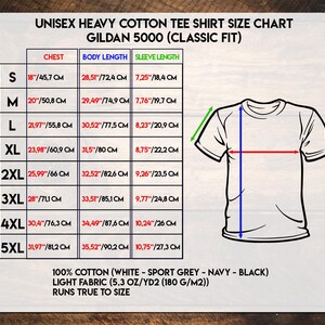 May include: A unisex heavy cotton tee shirt size chart for Gildan 5000 (Classic Fit). The chart includes chest, body length, and sleeve length measurements in inches and centimeters for sizes S through 5XL. The shirt is made of 100% cotton and is available in white, sport grey, navy, and black.