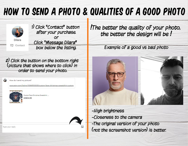 May include: A graphic with instructions on how to send a photo for a custom design. The graphic shows a woman's face, a contact button, and a message box. The graphic also shows a good photo vs. a bad photo. The good photo is well-lit and close to the camera. The bad photo is dark and far away from the camera.