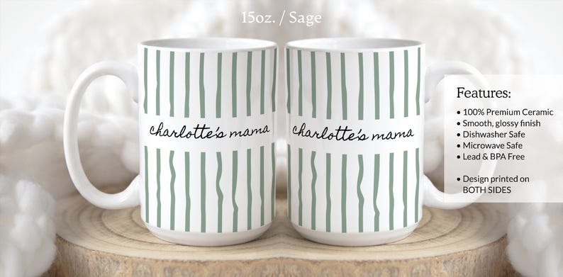 May include: Two white ceramic mugs with a 15oz capacity and a sage green vertical striped pattern. The text 'charlotte's mama' is printed in black script on both sides. Features listed include 100% premium ceramic, smooth glossy finish, dishwasher safe, microwave safe, and lead and BPA free.