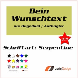 May include: A yellow and black graphic with the text "Dein Wunschtext als Bügelbild / Aufbügler" and "Schriftart: Serpentine". A red star with the text "DIY" is in the upper right corner. A color chart of stars shows the available colors for the text.