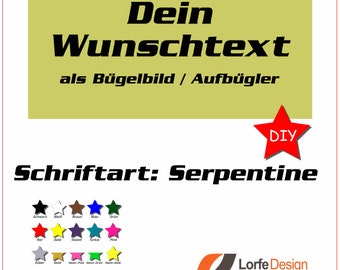 Bügelbild / Name und Text zum aufbügeln / Serpentine / individuell personalisiert / Bügelfolie / DIY