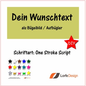 Peut inclure: Image avec le texte "Dein Wunschtext" et "als Bügelbild / Aufbügler" en noir sur fond vert clair. En dessous, il est écrit "Schriftart: One Stroke Script". Une étoile rouge avec "DIY" est dans le coin. Des échantillons de couleurs sont affichés.