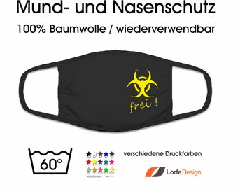 Mund- Nasen Maske / Mundschutz / Stoffmaske / bedruckt /  Corona frei / Schwarz / 100% Baumwolle / Auswahl an Druckfarben