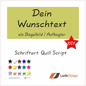 Puede incluir: Un gráfico amarillo y verde con el texto "Dein Wunschtext als Bügelbild / Aufbügler" y "Schriftart: Quill Script". Una estrella roja con el texto "DIY" está en la esquina superior derecha. Una tabla de colores de 24 estrellas en diferentes colores está debajo del texto. El texto "LorfeDesign" está en la esquina inferior derecha.